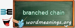 WordMeaning blackboard for branched chain
